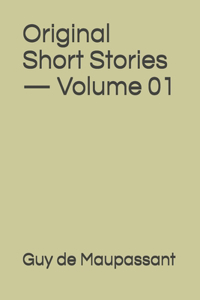 Original Short Stories - Volume 01