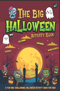 The Big Halloween Activity Book - A Fun And Challenging Halloween Activity Book For Kids