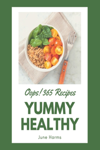 Oops! 365 Yummy Healthy Recipes