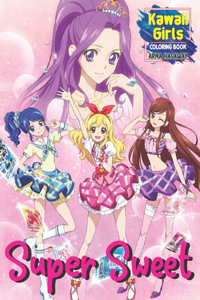 Super Sweet Kawaii Girls Coloring Book