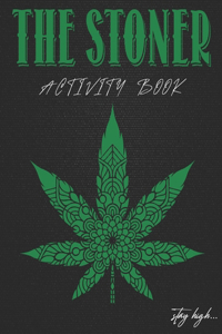 Stay High - Stoner Activity Book