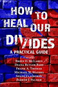 How to Heal Our Divides