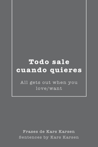 Todo Sale Cuando Quieres