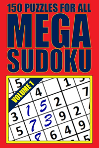 Mega Sudoku: 150 Puzzles For All Ages