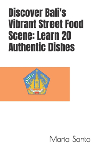 Discover Bali's Vibrant Street Food Scene