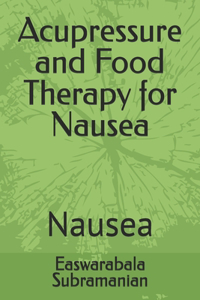 Acupressure and Food Therapy for Nausea