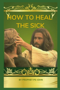 How to Heal the Sick