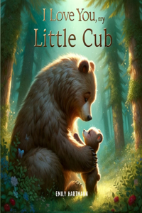 I Love You, My Little Cub