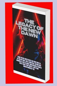 The Legacy of the New Dawn