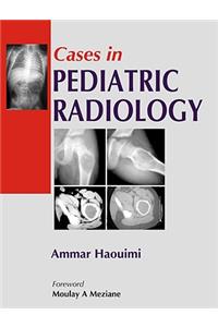 Cases in Pediatric Radiology