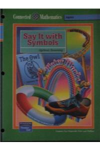 Connected Mathematics (Cmp) Say It with Symbols Student Edition 2004c