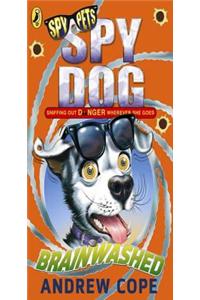Spy Dog: Brainwashed