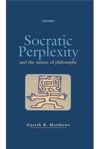 Socratic Perplexity and the Nature of Philosophy