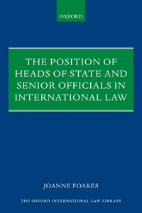 Position of Heads of State and Senior Officials in International Law