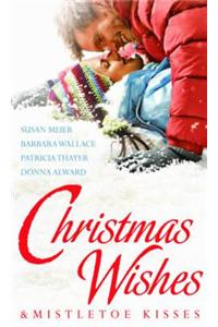 Christmas Wishes & Mistletoe Kisses