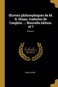 OEuvres philosophiques de M. D. Hume, traduites de l'anglois. ... Nouvelle édition. of 7; Volume 1