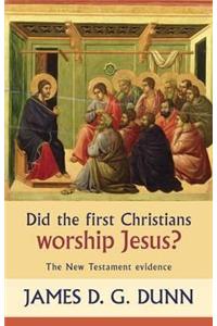 Did the First Christians Worship Jesus?