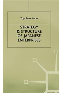 Strategy and Structure of Japanese Enterprises