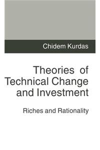Theories of Technical Change and Investment