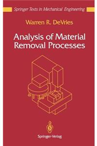 Analysis of Material Removal Processes