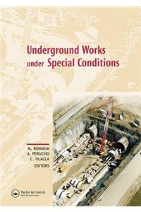 Underground Works Under Special Conditions