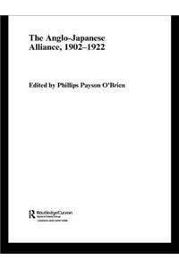 The Anglo-Japanese Alliance, 1902-1922