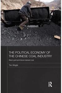 The Political Economy of the Chinese Coal Industry