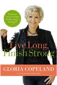 Live Long, Finish Strong