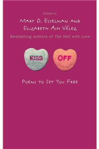 Kiss Off: Poems to Set You Free