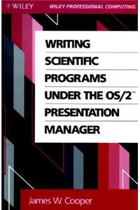 Writing Scientific Programs Under the OS/2 Presentation Manager