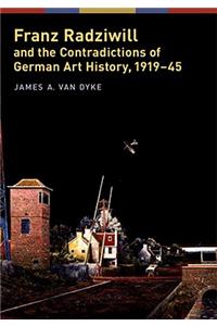 Franz Radziwill and the Contradictions of German Art History, 1919-45