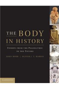 The Body in History: Europe from the Palaeolithic to the Future