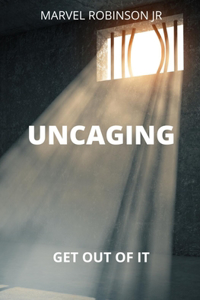 Uncaging