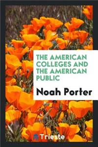 The American Colleges and the American Public
