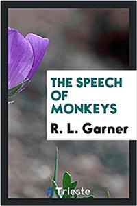 THE SPEECH OF MONKEYS