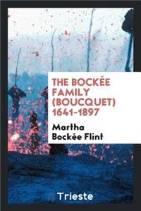 The BockÃ©e Family (Boucquet) 1641-1897