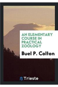 Elementary Course in Practical Zoology