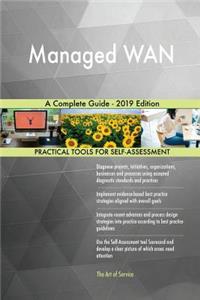 Managed WAN A Complete Guide - 2019 Edition