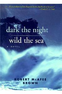 Dark Night, Wild Sea