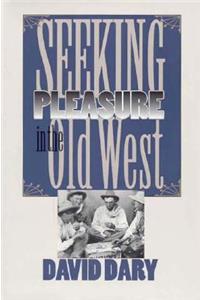 Seeking Pleasure in the Old West