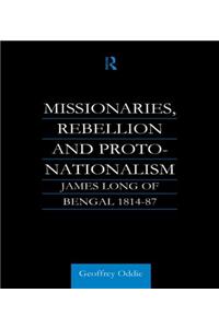 Missionaries, Rebellion and Proto-Nationalism