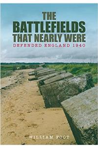 The Battlefields That Nearly Were