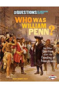 Who Was William Penn?