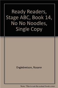 Ready Readers, Stage Abc, Book 14, No No Noodles, Single Copy
