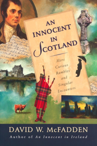 Innocent in Scotland: More Curious Rambles and Singular Encounters