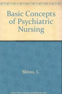 Basic Concepts of Psychiatric Nursing