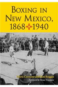 Boxing in New Mexico, 1868-1940