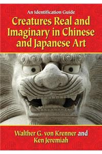 Creatures Real and Imaginary in Chinese and Japanese Art
