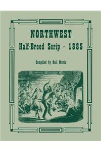 Northwest Half-Breed Scrip, 1885