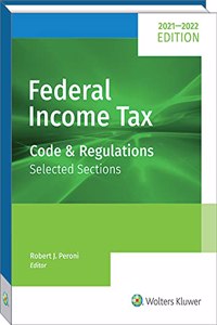 Federal Income Tax: Code and Regulations -- Selected Sections (2021-2022)